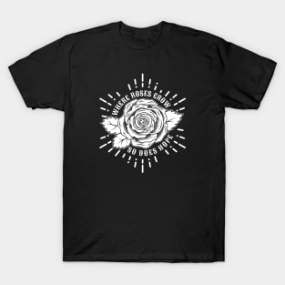 Roses give hope T-Shirt